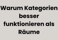 Warum Kategorien besser funktionieren als Räume - konmari-Methode